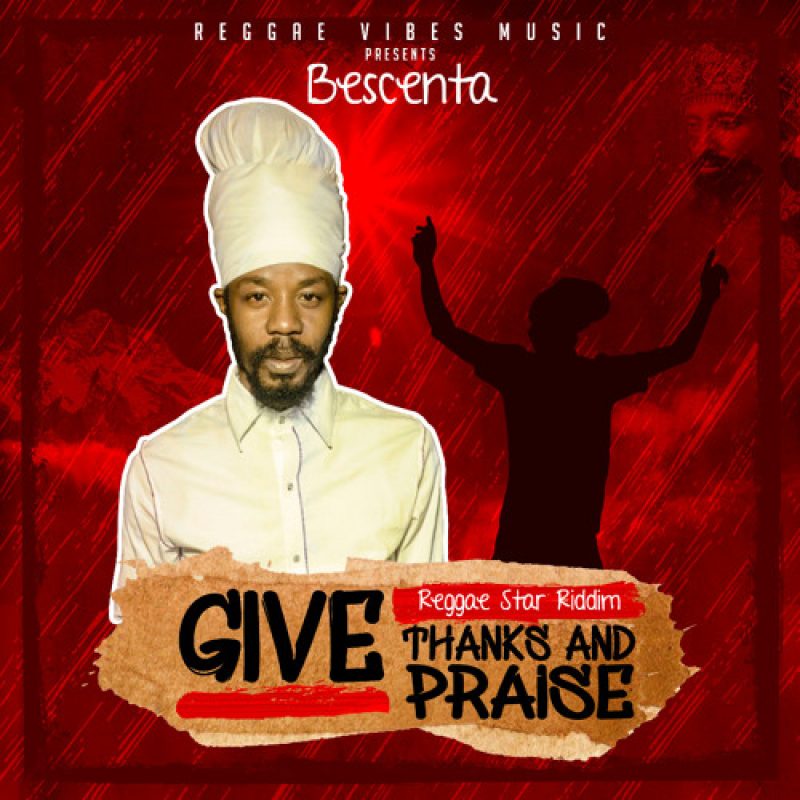 Bescenta – Give Thanks and Praise